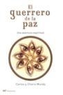 GUERRERO DE LA PAZ, EL. UNA AVENTURA ESPIRITUAL | 9788427029880 | MUNDY, CARLOS Y CHARIS | Llibreria Aqualata | Comprar libros en catalán y castellano online | Comprar libros Igualada