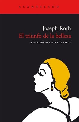TRIUNFO DE LA BELLEZA, EL (CUADERNOS DEL ACANTILADO 8) | 9788496136410 | ROTH, JOSEPH | Llibreria Aqualata | Comprar libros en catalán y castellano online | Comprar libros Igualada