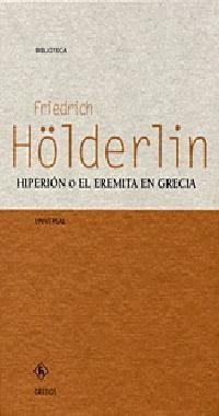HIPERION O EL EREMITA EN GRECIA (BIBLIOTECA UNIVERSAL 20) | 9788424926939 | HÖLDERLIN, FRIEDRICH | Llibreria Aqualata | Comprar libros en catalán y castellano online | Comprar libros Igualada