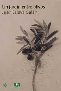 UN JARDIN ENTRE OLIVOS | 9788478711048 | ESLAVA GALAN, JUAN | Llibreria Aqualata | Comprar llibres en català i castellà online | Comprar llibres Igualada