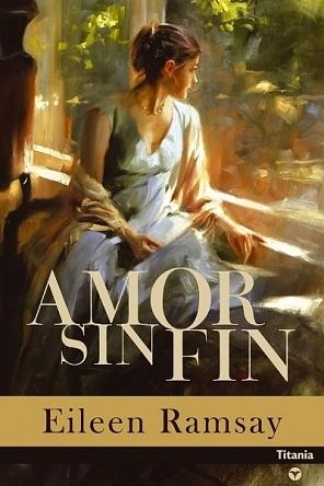 AMOR SIN FIN (TITANIA CONTEMPORANEA) | 9788495752567 | RAMSAY, EILEEN | Llibreria Aqualata | Comprar libros en catalán y castellano online | Comprar libros Igualada
