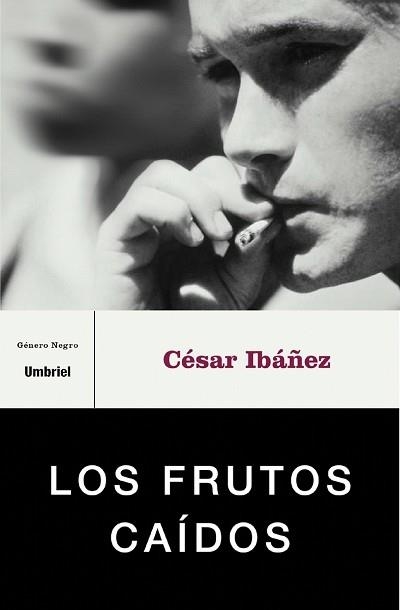 FRUTOS CAIDOS, LOS (GENERO NEGRO) | 9788495618702 | IBAÑEZ PARIS, CESAR | Llibreria Aqualata | Comprar libros en catalán y castellano online | Comprar libros Igualada
