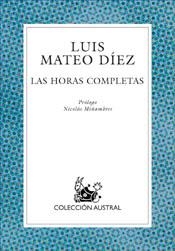HORAS COMPLETAS, LAS (AUSTRAL 550) | 9788467014426 | MATEO DIEZ, LUIS | Llibreria Aqualata | Comprar libros en catalán y castellano online | Comprar libros Igualada