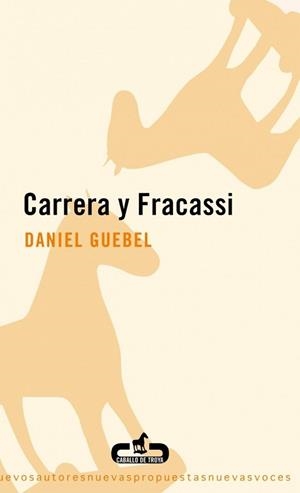 CARRERA Y FRACASI | 9788493367039 | GUEBEL, DANIEL | Llibreria Aqualata | Comprar libros en catalán y castellano online | Comprar libros Igualada