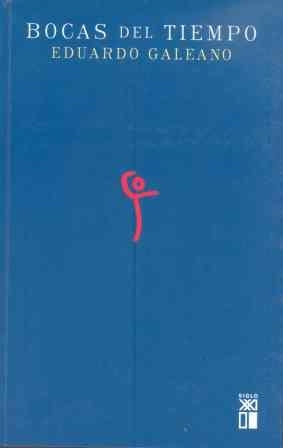 BOCAS DEL TIEMPO (BIB. EDUARDO GALIANO) | 9788432311543 | GALEANO, EDUARDO | Llibreria Aqualata | Comprar libros en catalán y castellano online | Comprar libros Igualada