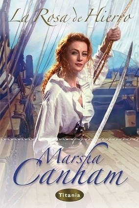 ROSA DE HIERRO, LA (TITANIA) | 9788495752598 | CANHAM, MARSHA | Llibreria Aqualata | Comprar libros en catalán y castellano online | Comprar libros Igualada