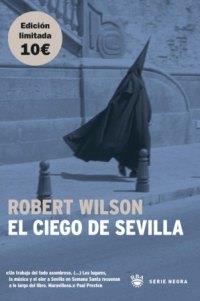 CIEGO DE SEVILLA, EL (SERIE NEGRA) | 9788478711543 | WILSON, ROBERT | Llibreria Aqualata | Comprar libros en catalán y castellano online | Comprar libros Igualada