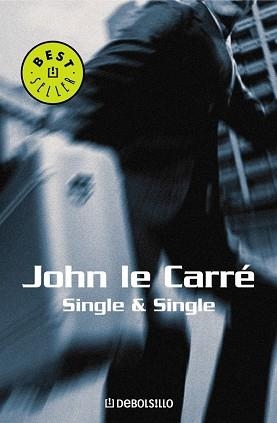 SINGLE & SINGLE (BEST SELLER 99-18) | 9788497599276 | LE CARRE, JOHN | Llibreria Aqualata | Comprar libros en catalán y castellano online | Comprar libros Igualada