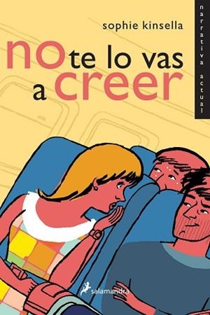 NO TE LO  VAS A CREER (NARRATIVA ACTUAL) | 9788478889006 | KINSELLA, SOPHIE | Llibreria Aqualata | Comprar libros en catalán y castellano online | Comprar libros Igualada