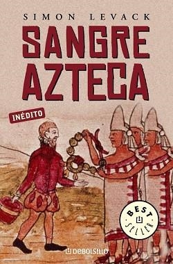SANGRE AZTECA (BEST SELLER 577) | 9788497932875 | LEVACK, SIMON | Llibreria Aqualata | Comprar llibres en català i castellà online | Comprar llibres Igualada