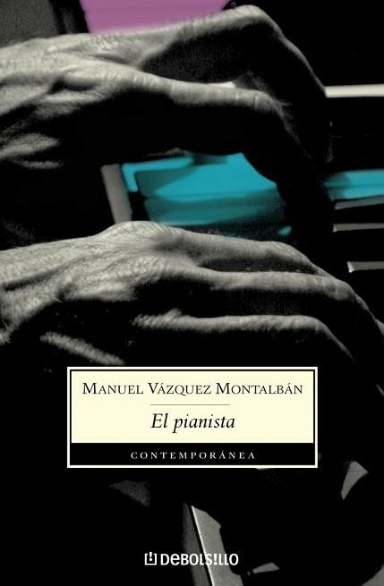 PIANISTA, EL (CONTEMPORANEA 511-4) | 9788497933957 | VAZQUEZ MONTALBAN, MANUEL | Llibreria Aqualata | Comprar llibres en català i castellà online | Comprar llibres Igualada