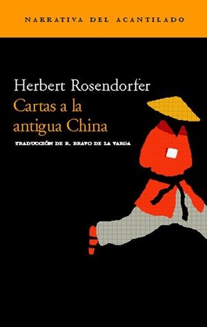 CARTAS A LA ANTIGUA CHINA (NARRATIVA 73) | 9788496136717 | ROSENDORFER, HERBERT | Llibreria Aqualata | Comprar libros en catalán y castellano online | Comprar libros Igualada