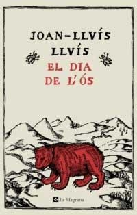 DIA DE L'OS, EL (LES ALES ESTESES 172) | 9788478711994 | LLUIS, JOAN-LLUIS | Llibreria Aqualata | Comprar libros en catalán y castellano online | Comprar libros Igualada