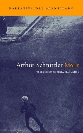 MORIR (NARRATIVA DEL ACANTILADO 77) | 9788496136526 | SCHNITZELER, ARTHUR | Llibreria Aqualata | Comprar llibres en català i castellà online | Comprar llibres Igualada