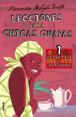 LECCIONES PARA CHICAS GUAPAS (NARRATIVA) | 9788495618405 | MCCALL SMITH, ALEXANDER | Llibreria Aqualata | Comprar llibres en català i castellà online | Comprar llibres Igualada