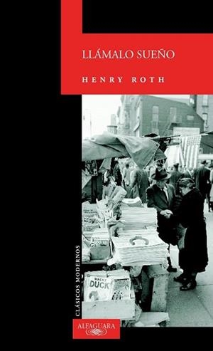 LLAMALO SUEÑO (CLASICOS MODERNOS) | 9788420466897 | ROTH, HENRY | Llibreria Aqualata | Comprar libros en catalán y castellano online | Comprar libros Igualada