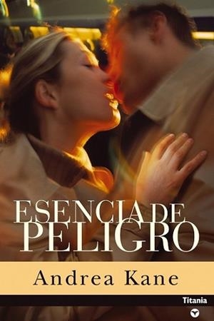 ESENCIA DE PELIGRO (CONTEMPORANEA) | 9788495752581 | KANE, ANDREA | Llibreria Aqualata | Comprar libros en catalán y castellano online | Comprar libros Igualada