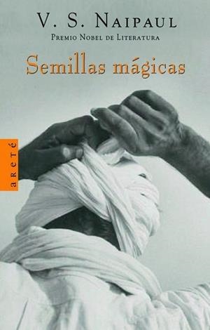 SEMILLAS MAGICAS (ARETE) | 9788439710653 | NAIPAUL, V.S. | Llibreria Aqualata | Comprar libros en catalán y castellano online | Comprar libros Igualada