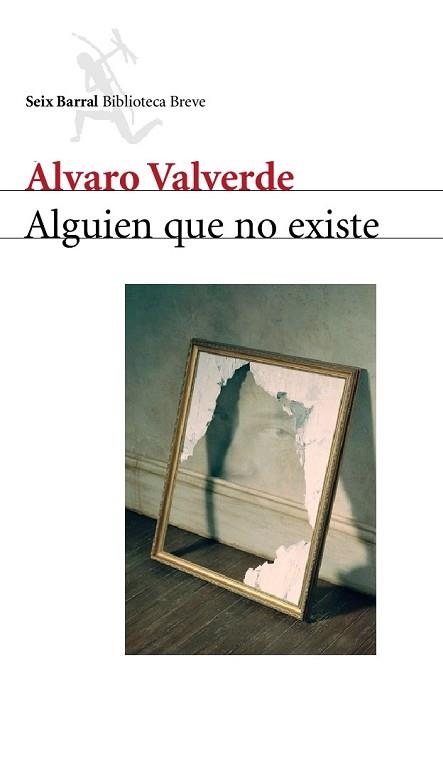 ALGUIEN QUE NO EXISTE (BIBLIOTECA BREVE) | 9788432212000 | VALVERDE, ALVARO | Llibreria Aqualata | Comprar libros en catalán y castellano online | Comprar libros Igualada