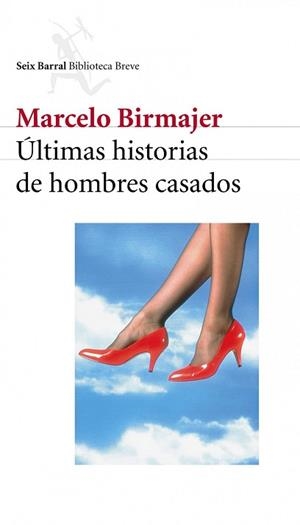 ULTIMAS HISTORIAS DE HOMBRES CASADOS (BIB. BREVE) | 9789507314100 | BIRMAJER, MARCELO | Llibreria Aqualata | Comprar llibres en català i castellà online | Comprar llibres Igualada