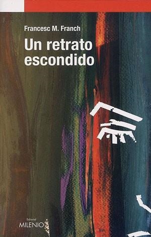 RETRATO ESCONDIDO, UN (NARRATIVA 16) | 9788497431439 | FRANCH, FRANCESC M. | Llibreria Aqualata | Comprar libros en catalán y castellano online | Comprar libros Igualada