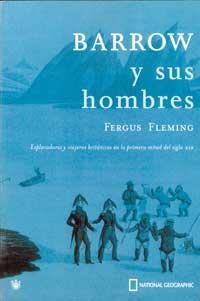 BARROW Y SUS HOMBRES (NATIONAL GEOGRAPHIC) | 9788482983417 | FLEMING, FERGUS | Llibreria Aqualata | Comprar libros en catalán y castellano online | Comprar libros Igualada