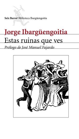 ESTAS RUINAS QUE VES (BIB. IBARGUENGOITIA) | 9788432211959 | IBARGUENGOITIA, JORGE | Llibreria Aqualata | Comprar libros en catalán y castellano online | Comprar libros Igualada