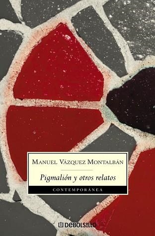 PIGMALION Y OTROS RELATOS (CONTEMPORANEA 511-8) | 9788497936125 | VAZQUEZ MONTALBAN, MANUEL | Llibreria Aqualata | Comprar llibres en català i castellà online | Comprar llibres Igualada