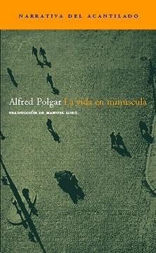 VIDA EN MINUSCULA (NARRATIVA) | 9788496489059 | POLGAR, ALFRED | Llibreria Aqualata | Comprar libros en catalán y castellano online | Comprar libros Igualada