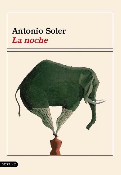 NOCHE, LA (ANCORA Y DELFIN 1031) | 9788423337385 | ANTONIO SOLER | Llibreria Aqualata | Comprar libros en catalán y castellano online | Comprar libros Igualada