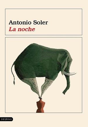 NOCHE, LA (ANCORA Y DELFIN 1031) | 9788423337385 | ANTONIO SOLER | Llibreria Aqualata | Comprar libros en catalán y castellano online | Comprar libros Igualada