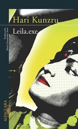 LEILA.EXE | 9788420467603 | KUNZRU, HARI | Llibreria Aqualata | Comprar libros en catalán y castellano online | Comprar libros Igualada