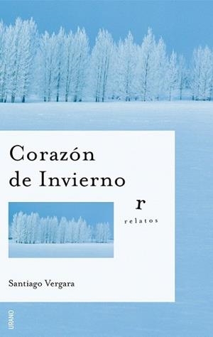 CORAZON DE INVIERNO (RELATOS) | 9788479535889 | VERGARA CRUZ, J.SANTIAGO | Llibreria Aqualata | Comprar libros en catalán y castellano online | Comprar libros Igualada