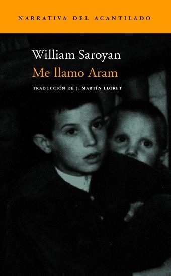 ME LLAMO ARAM (NARRATIVA 98) | 9788496489097 | SAROYAN, WILLIAM | Llibreria Aqualata | Comprar libros en catalán y castellano online | Comprar libros Igualada