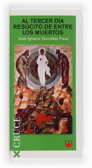 TERCER DIA  RESUCITO DE ENTRE LOS MUERTOS, EL (CRUCE 2) | 9788428816694 | GONZALEZ FAUS, JOSE IGNACIO | Llibreria Aqualata | Comprar libros en catalán y castellano online | Comprar libros Igualada