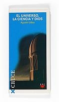 UNIVERSO, LA CIENCIA Y DIOS, EL (CRUCE 5) | 9788428816724 | UDIAS, AGUSTIN | Llibreria Aqualata | Comprar libros en catalán y castellano online | Comprar libros Igualada