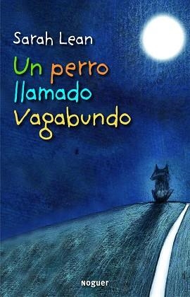 UN PERRO LLAMADO VAGABUNDO | 9788427901483 | LEAN, SARAH | Llibreria Aqualata | Comprar libros en catalán y castellano online | Comprar libros Igualada