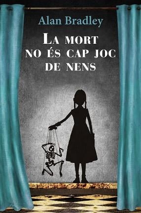 MORT NO ÉS CAP JOC DE NENS, LA | 9788466413510 | BRADLEY, ALAN | Llibreria Aqualata | Comprar llibres en català i castellà online | Comprar llibres Igualada
