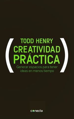 CREATIVIDAD PRACTICA | 9788415431046 | HENRY, TODD | Llibreria Aqualata | Comprar libros en catalán y castellano online | Comprar libros Igualada