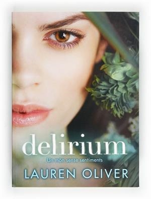 DELIRIUM | 9788466130301 | OLIVER, LAUREN | Llibreria Aqualata | Comprar llibres en català i castellà online | Comprar llibres Igualada