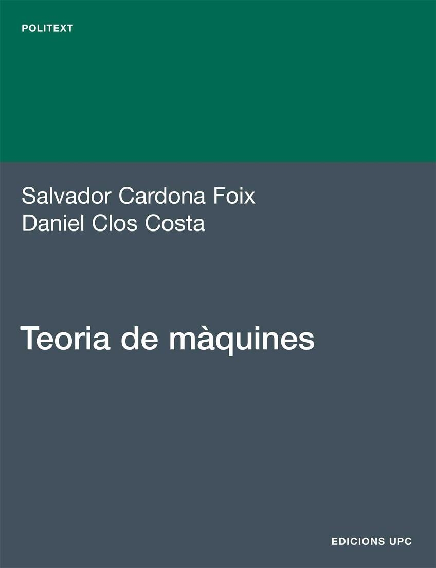 TEORIA DE MAQUINES | 9788483019634 | CARDONA FOIX, SALVADOR/CLOS COSTA, DANIEL | Llibreria Aqualata | Comprar libros en catalán y castellano online | Comprar libros Igualada
