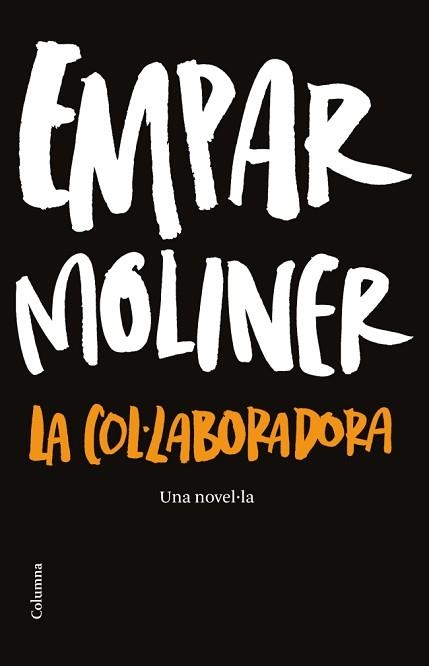 COL·LABORADORA, LA | 9788466414937 | MOLINER, EMPAR | Llibreria Aqualata | Comprar libros en catalán y castellano online | Comprar libros Igualada