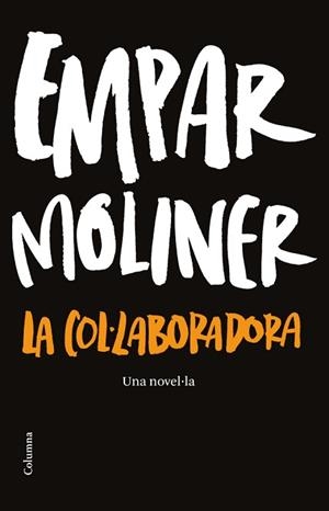 COL·LABORADORA, LA | 9788466414937 | MOLINER, EMPAR | Llibreria Aqualata | Comprar llibres en català i castellà online | Comprar llibres Igualada