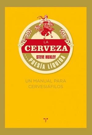 CERVEZA, LA... POESÍA LÍQUIDA | 9788497045926 | HUXLEY, STEVE | Llibreria Aqualata | Comprar libros en catalán y castellano online | Comprar libros Igualada