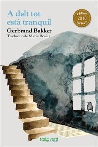 A DALT TOT ESTÀ TRANQUIL | 9788415539032 | BAKKER, GERBRAND | Llibreria Aqualata | Comprar llibres en català i castellà online | Comprar llibres Igualada