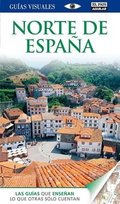 NORTE DE ESPAÑA (GUIAS VISUALES) | 9788403508156 | VARIOS AUTORES | Llibreria Aqualata | Comprar libros en catalán y castellano online | Comprar libros Igualada