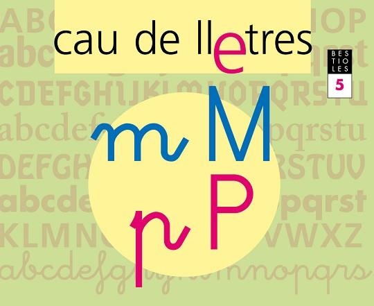 CAU DE LLETRES 5 BESTIOLES - LECTOESCRIPTURA | 9788421833704 | GASSO, ANNA | Llibreria Aqualata | Comprar llibres en català i castellà online | Comprar llibres Igualada