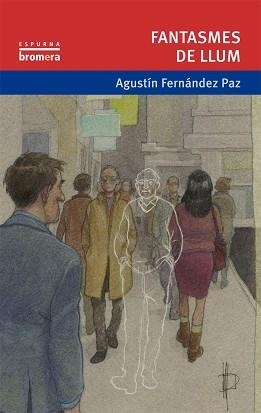 FANTASMES DE LLUM | 9788498248470 | FERNÁNDEZ PAZ, AGUSTÍN | Llibreria Aqualata | Comprar llibres en català i castellà online | Comprar llibres Igualada