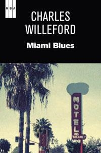 MIAMI BLUES | 9788490062050 | WILLEFORD, CHARLES | Llibreria Aqualata | Comprar llibres en català i castellà online | Comprar llibres Igualada