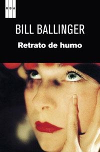 RETRATO DE HUMO | 9788490062012 | BALLINGER, BILL | Llibreria Aqualata | Comprar libros en catalán y castellano online | Comprar libros Igualada